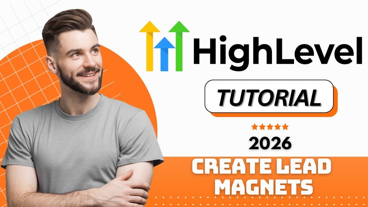 How to Create Lead Magnets with GoHighLevel in 2026