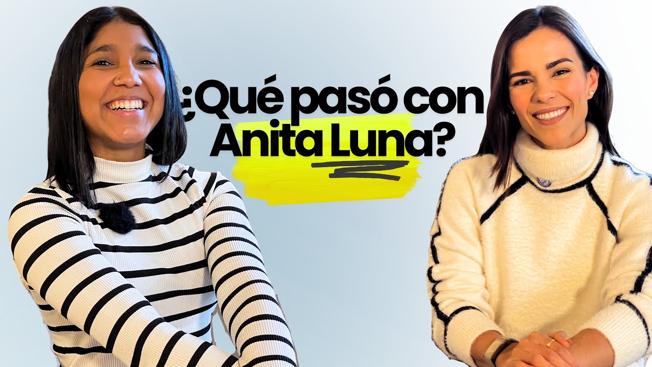 ¿Qué pasó con Anita Luna?