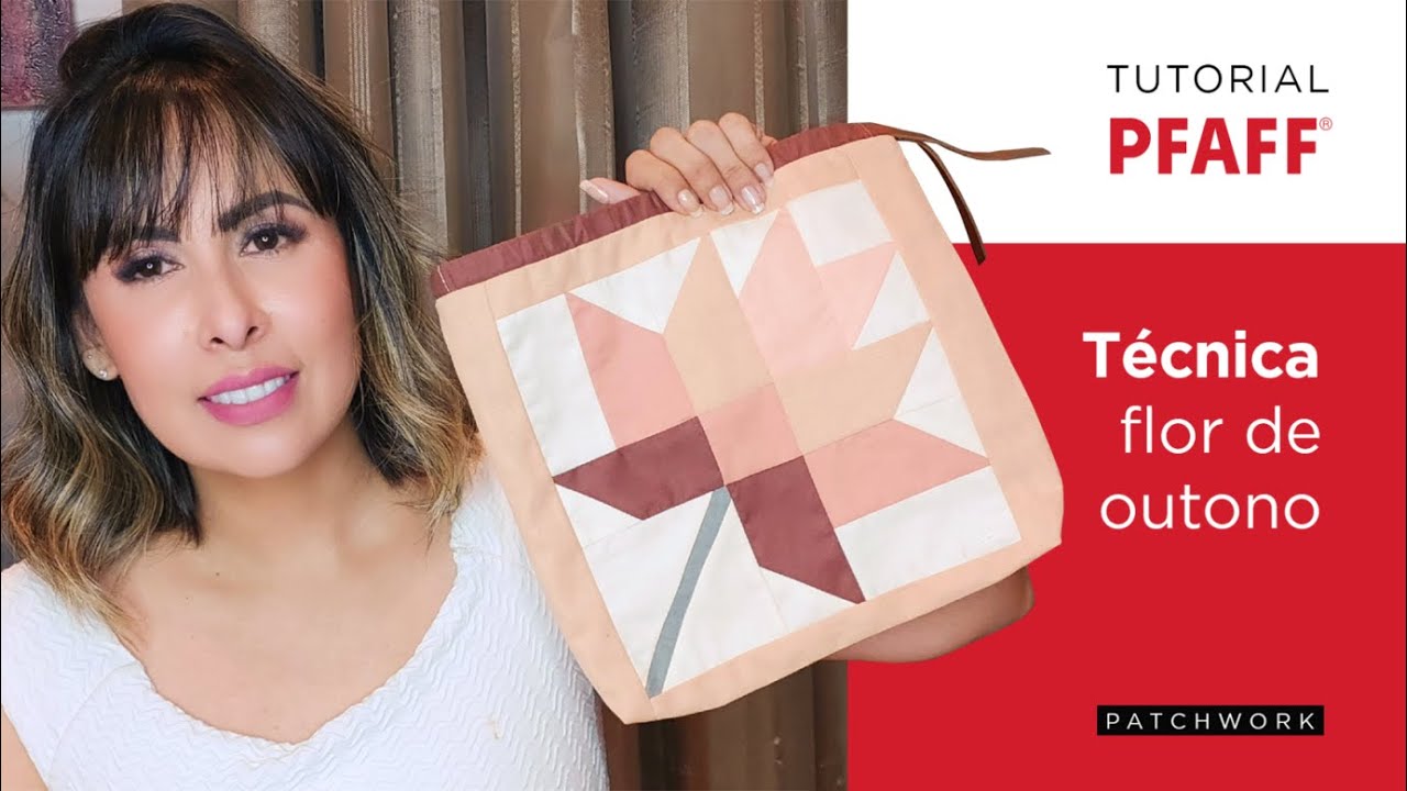 TUTORIAL PFAFF | Flor de outono • Técnica de Patchwork.