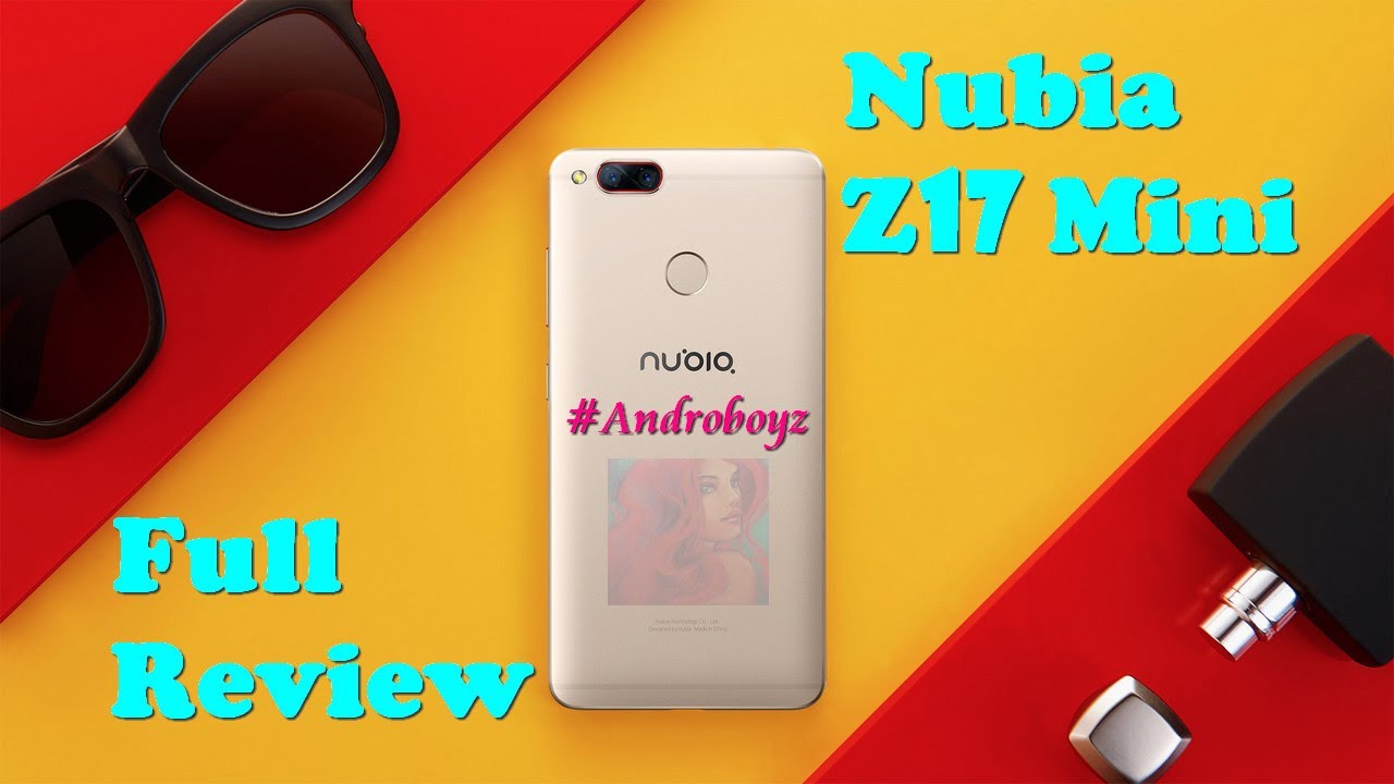 ZTE Nubia Z17 Mini Full Review