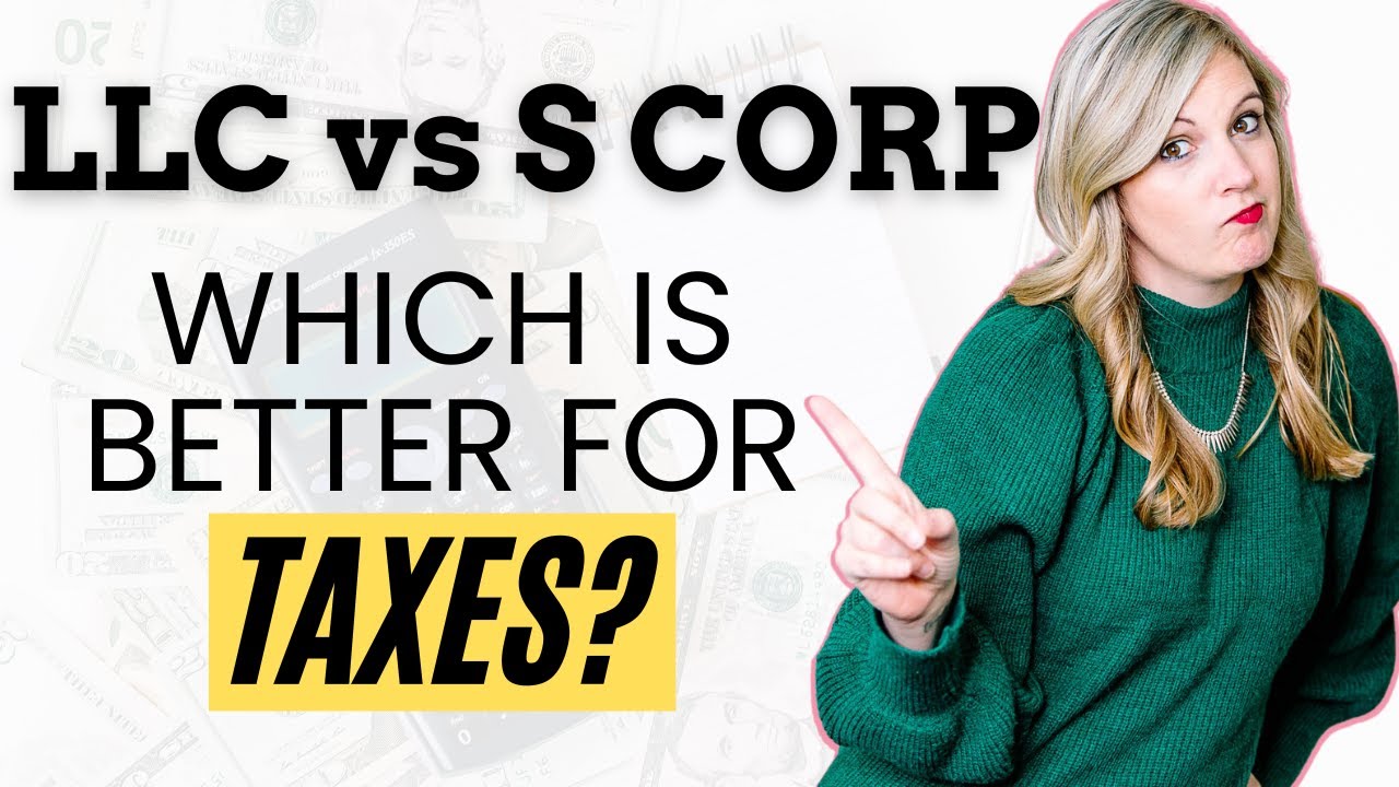 S Corp vs LLC: Tax Advantages and Compliance Insights