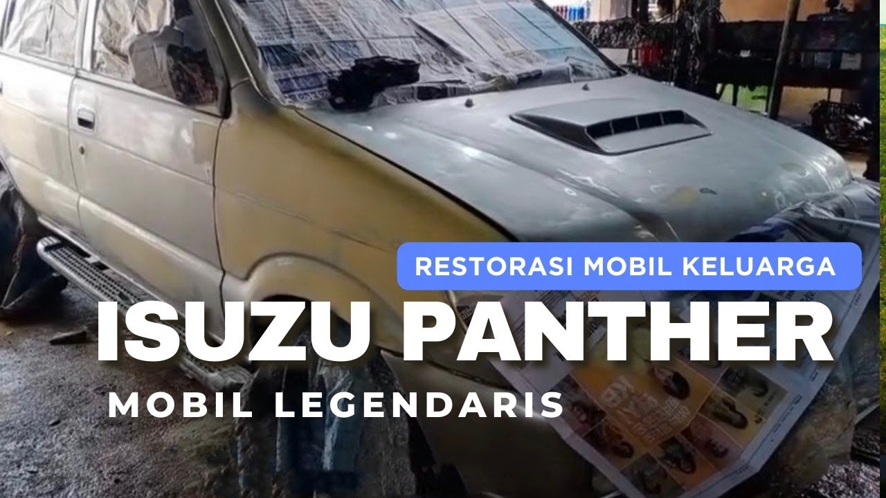 Restorasi Mobil Isuzu panther mobil legendaris yang sangat kuat  dan gagah di masa nya