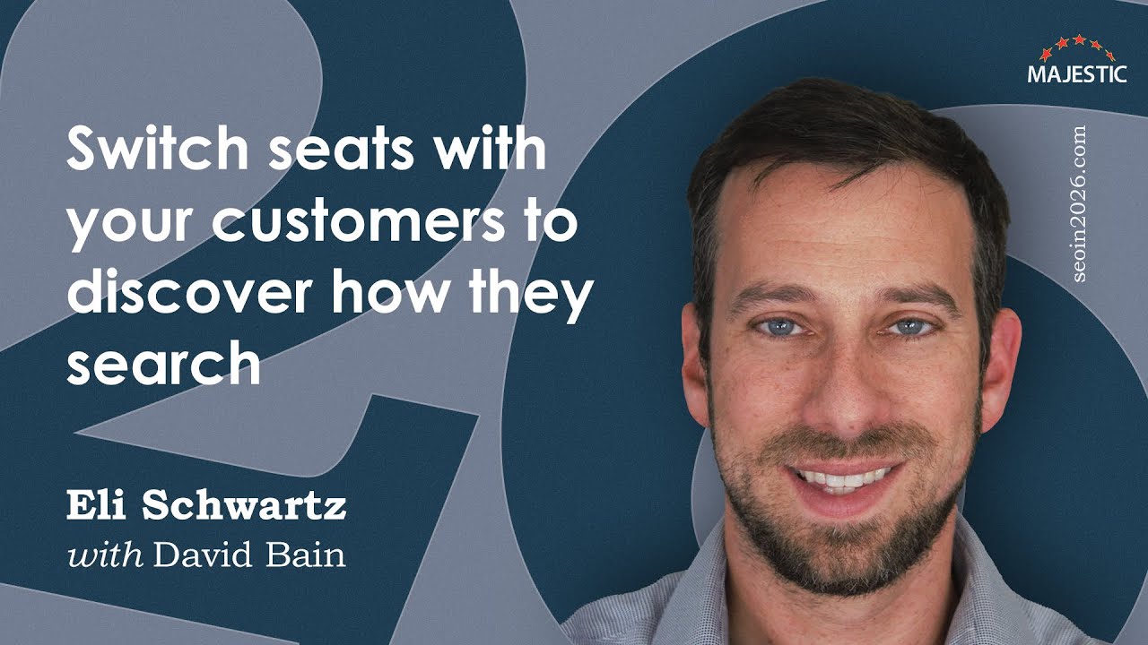 Switch seats with your customers to discover how they search – with Eli Schwartz