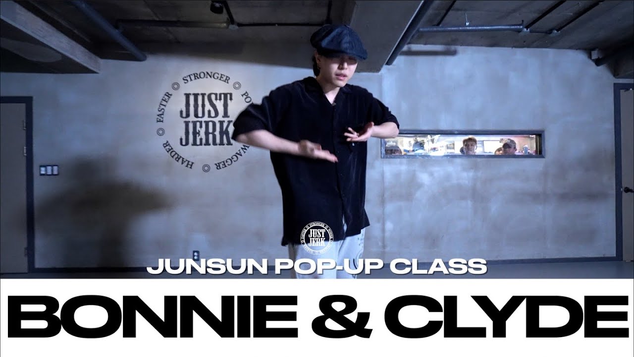 JUNSUN POP-UP CLASS | DEAN - bonnie & clyde | @justjerkacademy