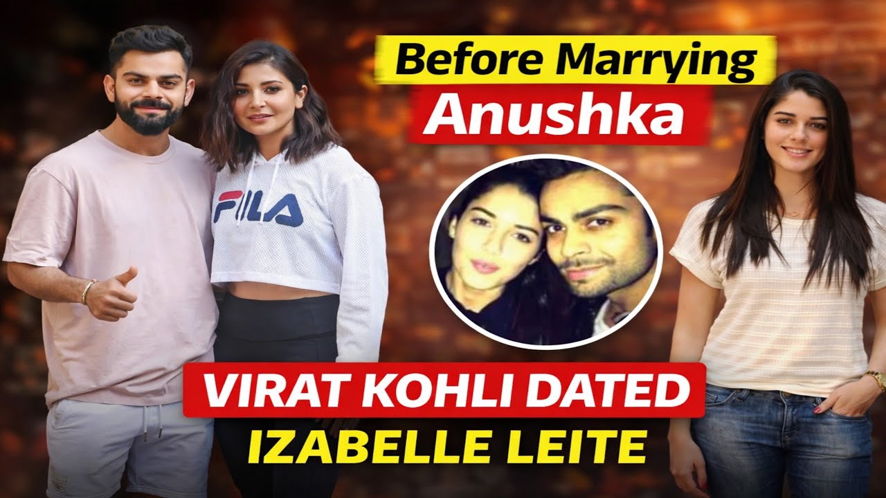 Before Marriage with Anushka Sharma – The Untold Love Story of Virat Kohli & Izabelle Leite