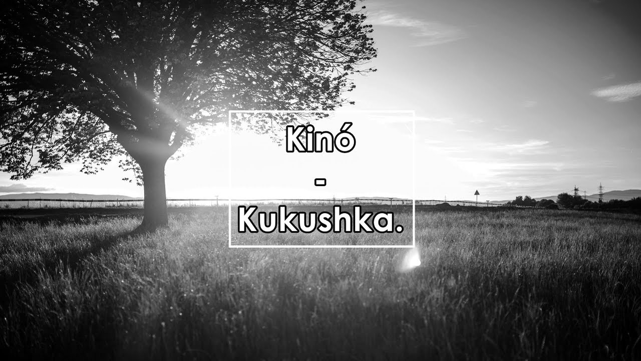 Кино - Кукушка / Kinó - Kukushka (Español / English / Русская)