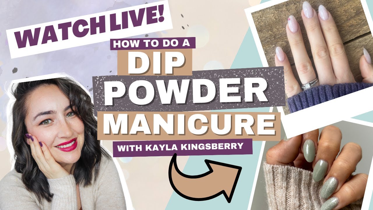 [Join Live] Steps to a Beautiful DIY Dip Powder Manicure at Home