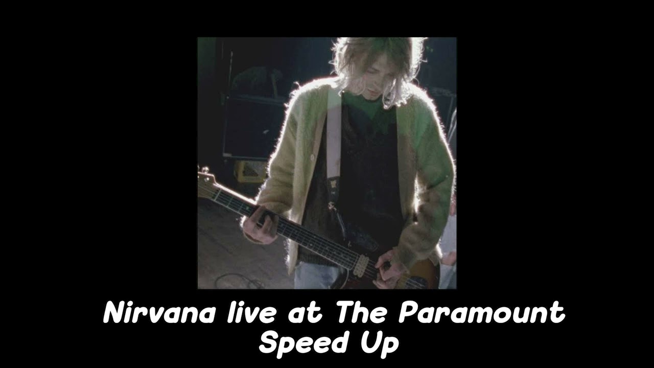 Nirvana - Aneurysm Live At The Paramount 1991 - Speed Up ( Audio )