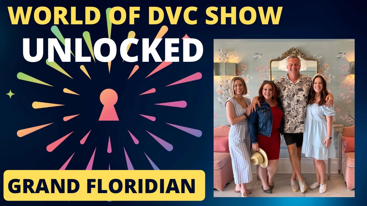 Unlocked Magic: World of DVC Show Grand Floridian Tour