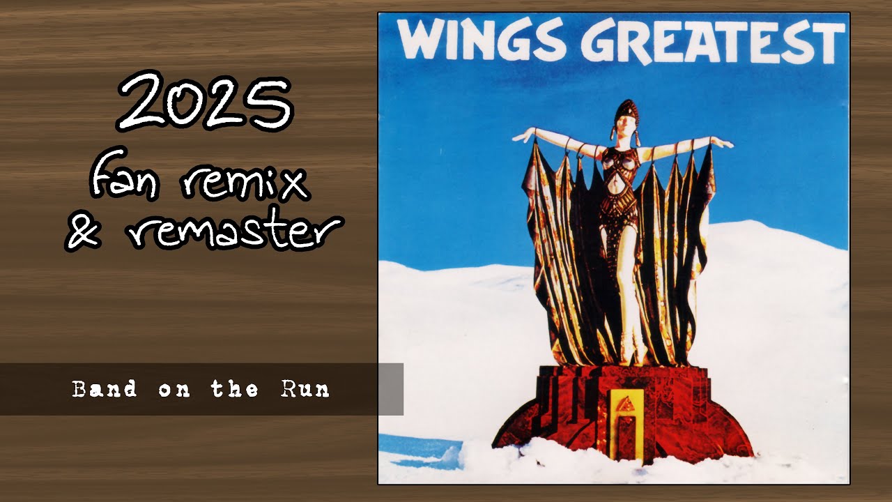 PAUL McCARTNEY & WINGS - Band on the Run [2025 Fan Remix & Remaster]
