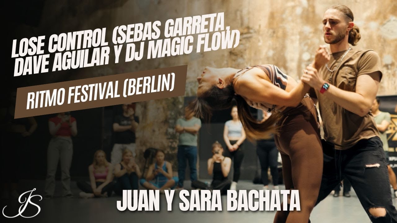 JUAN Y SARA 💔​​ LOSE CONTROL · @SebasGarreta  Ft. @djdaveaguilar  y @_djmagicflow  🌍​ BERLIN 2024