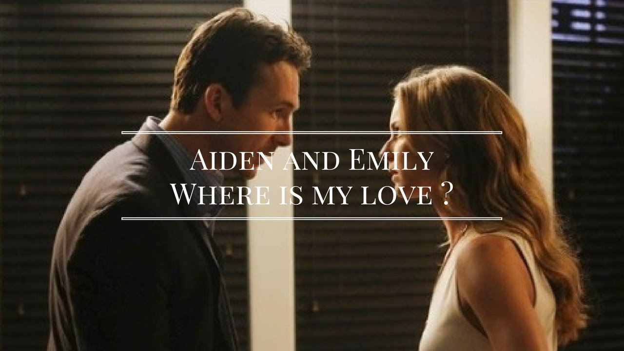 Aiden and Emily || Where is my love ?