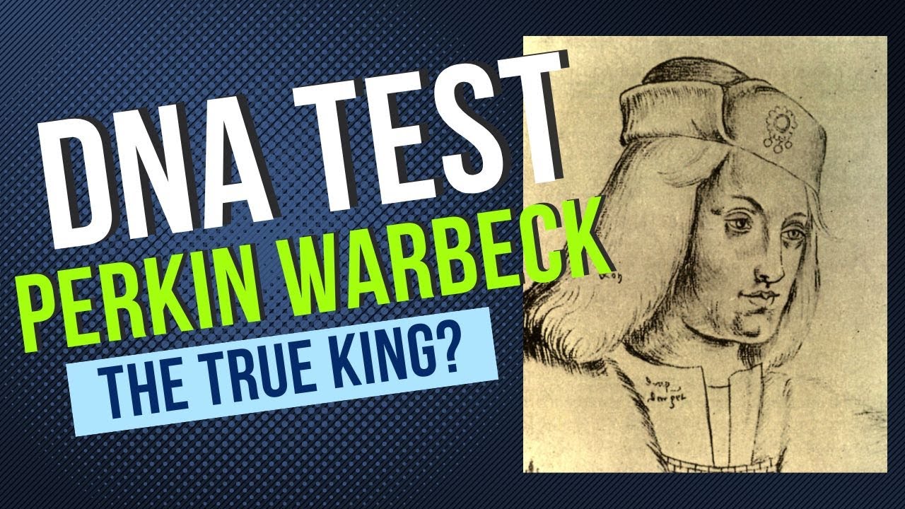 Can we test the DNA of Perkin Warbeck?
