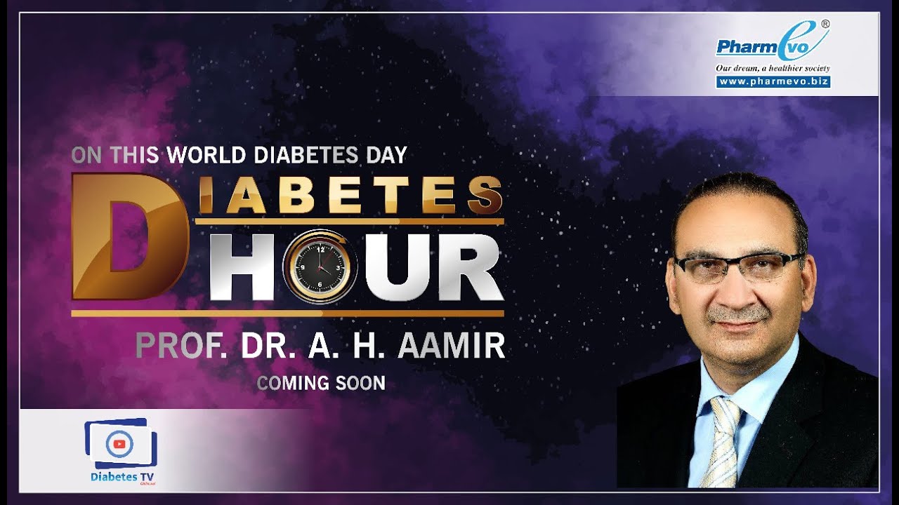 Diabetes Hour with Prof. Dr. A. H Aamir