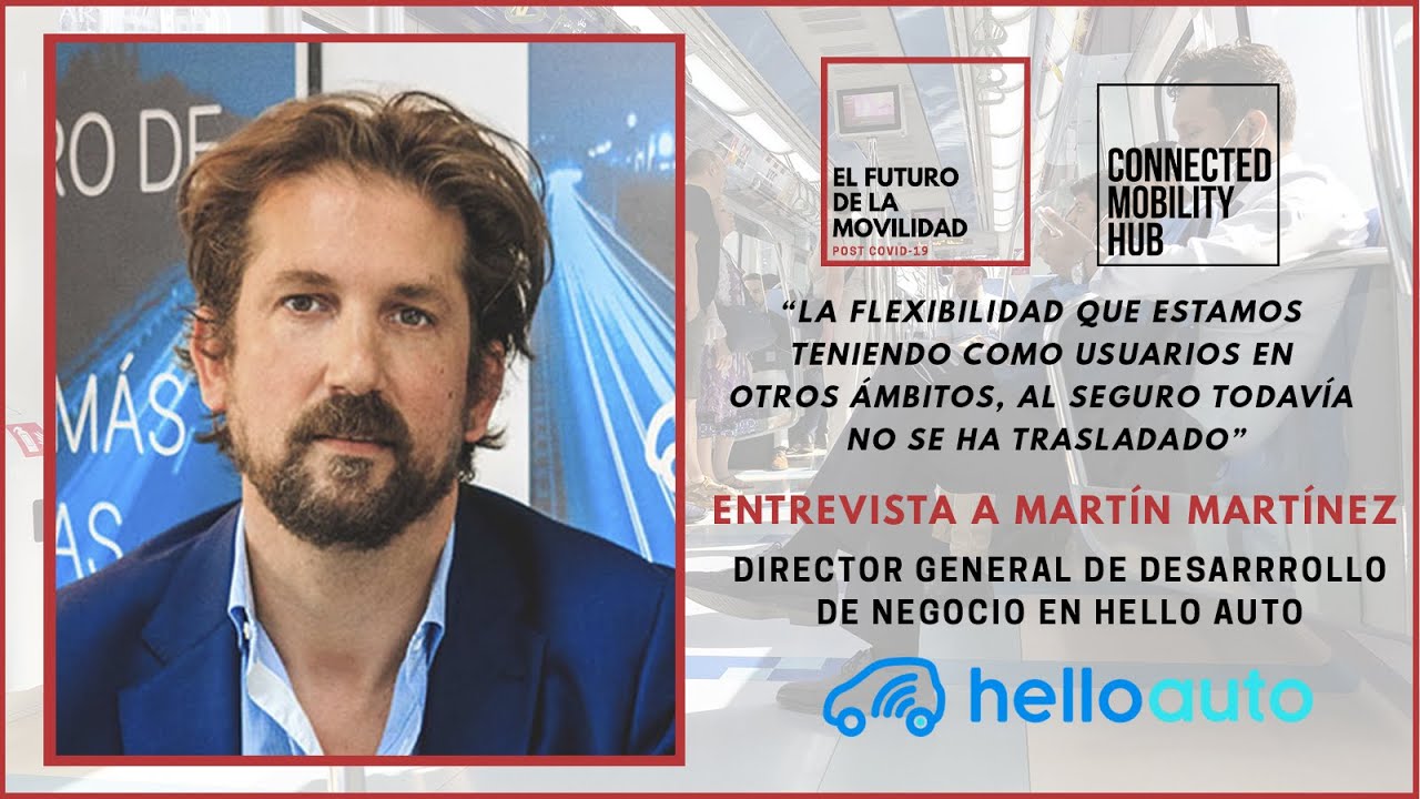 🔊 𝗖𝗼𝗻𝗻𝗲𝗰𝘁𝗲𝗱 𝗠𝗼𝗯𝗶𝗹𝗶𝘁𝘆 𝗛𝘂𝗯 🔊 🔴 𝐕𝐈𝐃𝐄𝐎 - Entrevista Hello Auto - Martín Martínez