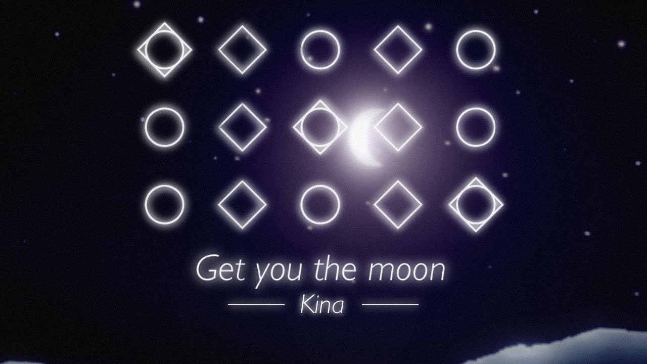 Get you the moon - Kina | Sky: Children Of The Light