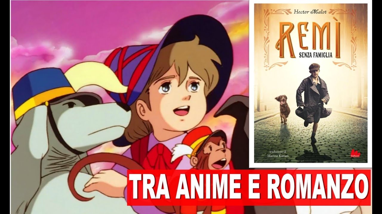 Remì senza famiglia, tra ANIME e ROMANZO | Perché tanta SFORTUNA?