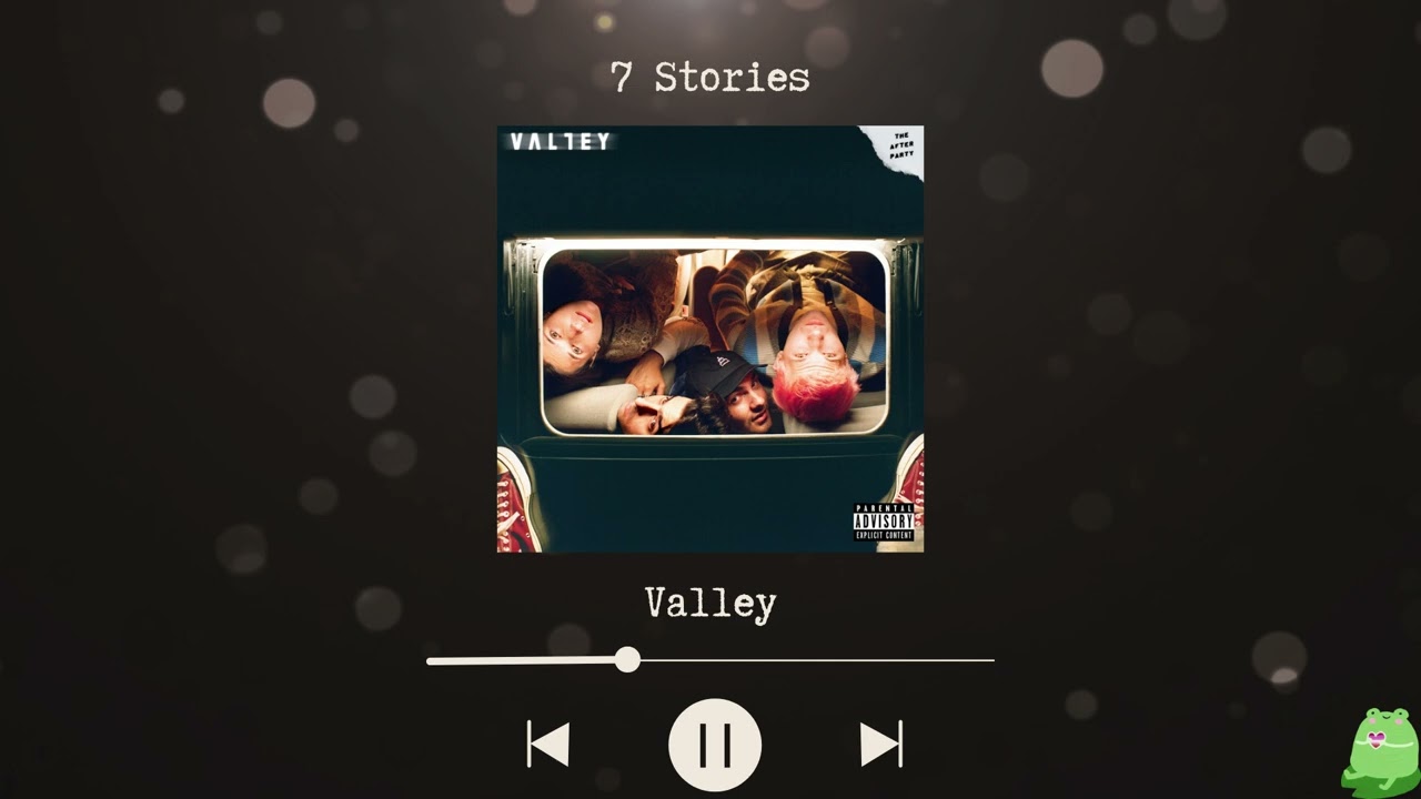 Valley - 7 Stories (Slowed & Reverb)