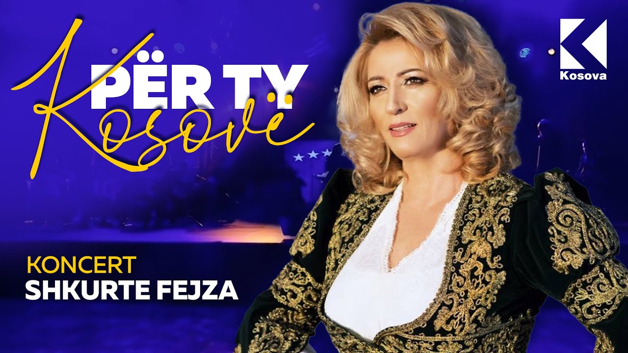 KONCERT - SHKURTE FEJZA - Për ty Kosovë - 17.02.2022 - KlanKosova