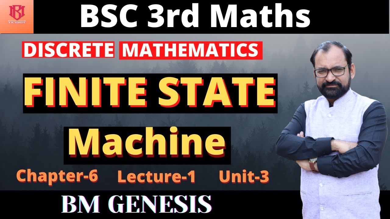 Finite State Machine | Discrete Mathematics  Bsc 3rd Year Lecture 1