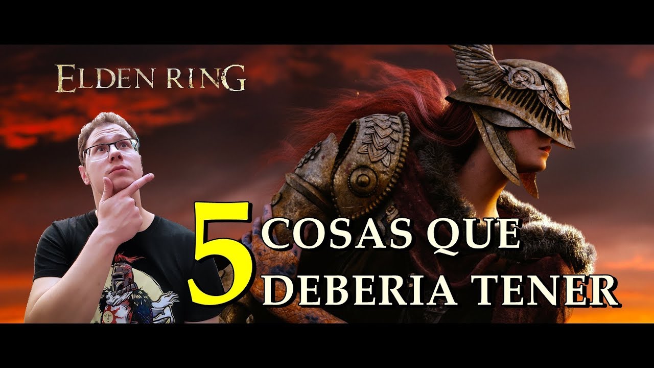 5 COSAS QUE QUEREMOS DE ELDEN RING