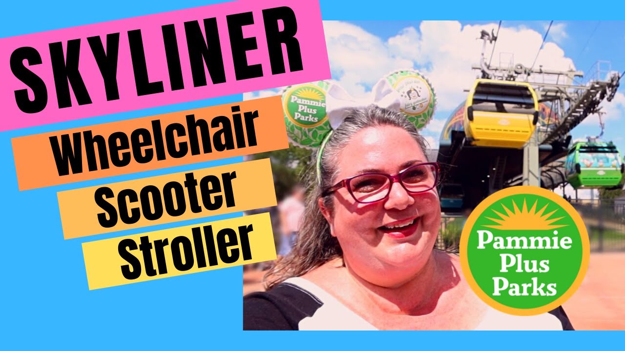 How to ride the Skyliner for Scooters and Wheelchairs | Strollers | Sensory Challenges | FAQ