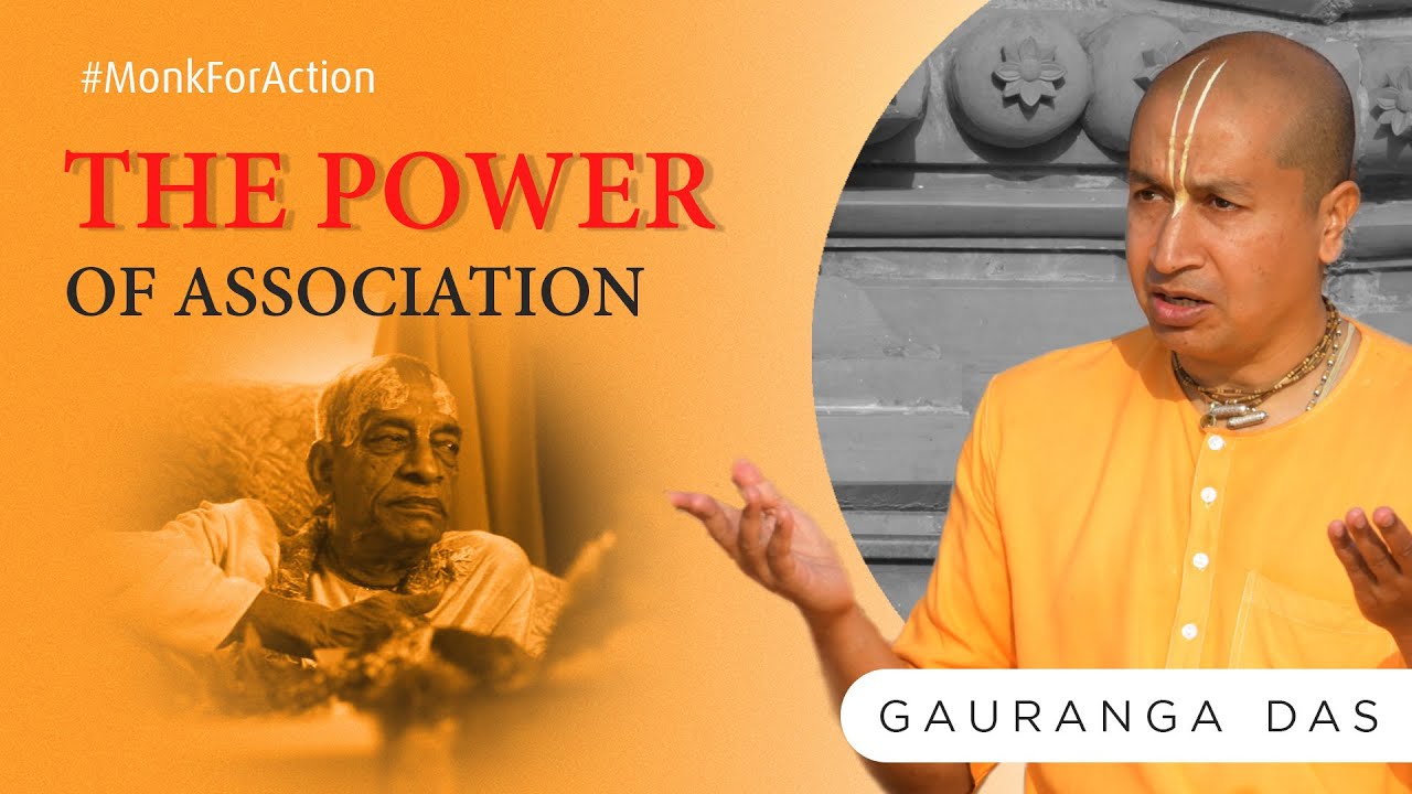 The Power of Association | Begin Your Transformation | Gauranga Das