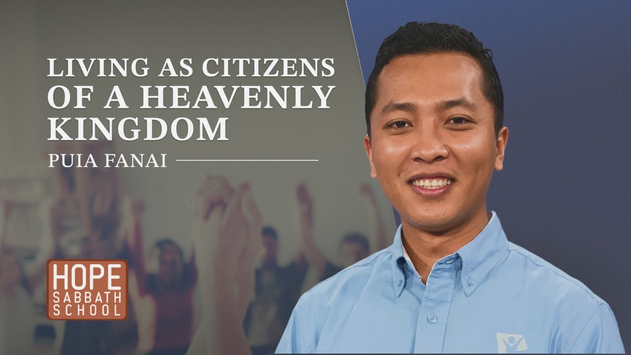 Lesson 6: Living as Citizens of a Heavenly Kingdom