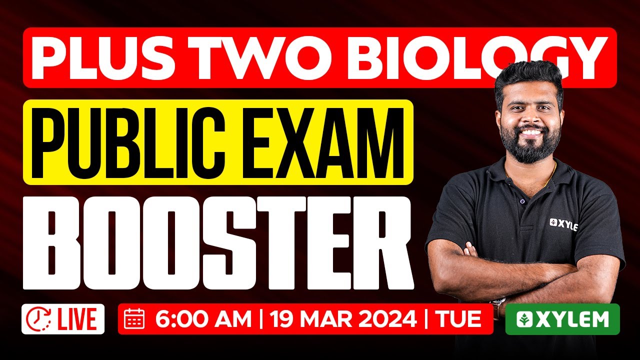 Plus Two Biology - Public Exam - Exam Booster | Xylem Plus Two