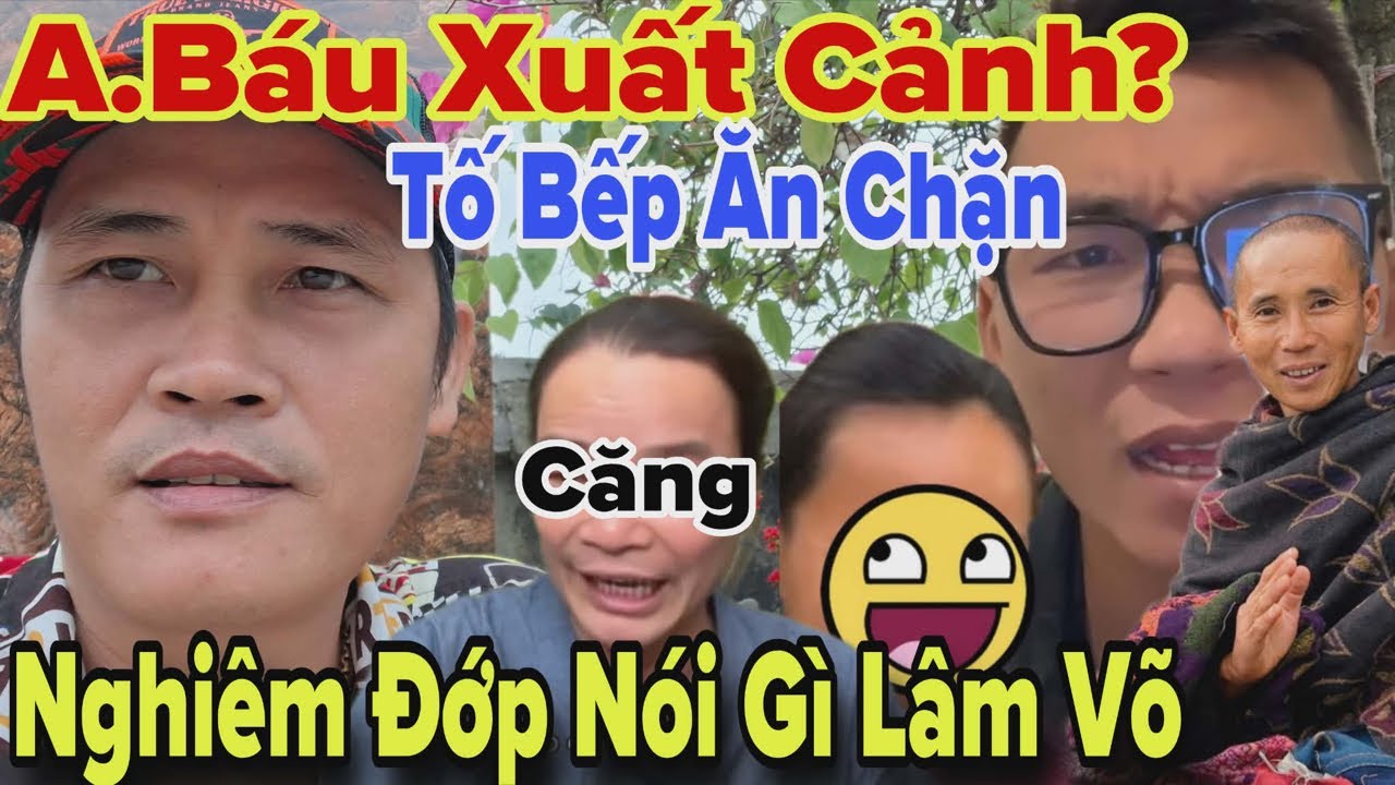 A. Báu Xuất Cảnh Thành Công? Nghiêm Đớp Nói Lâm Võ YT Tố Bếp 
