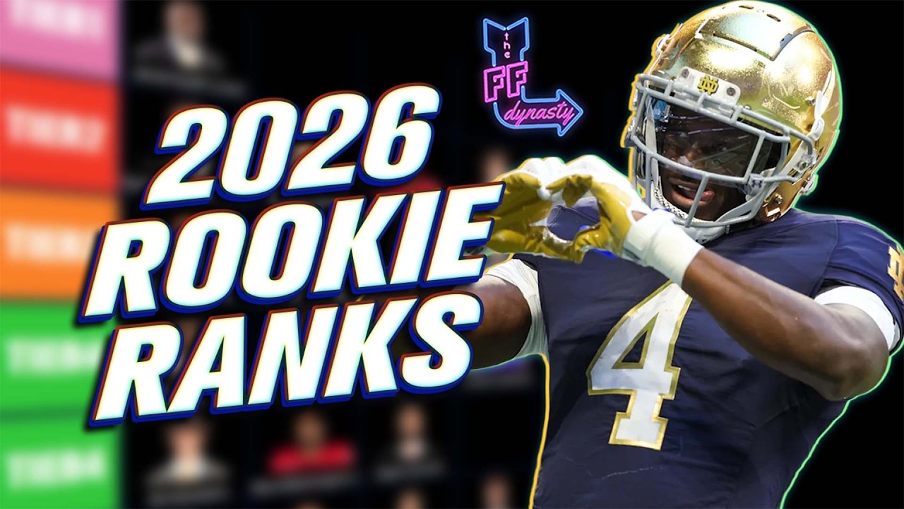 Updated TOP 24 Dynasty Rookie Rankings + Tiers - 2026 Dynasty Fantasy Football