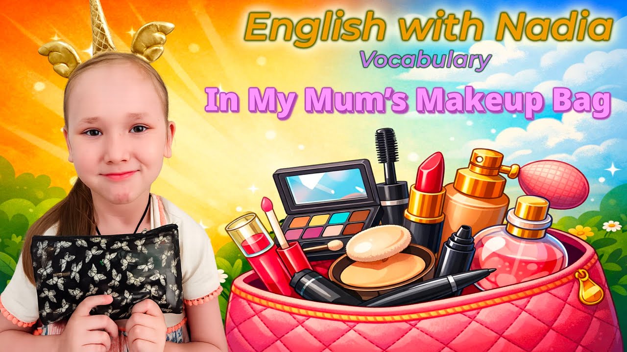 In My Mum’s Makeup Bag, Cosmetics Vocabulary