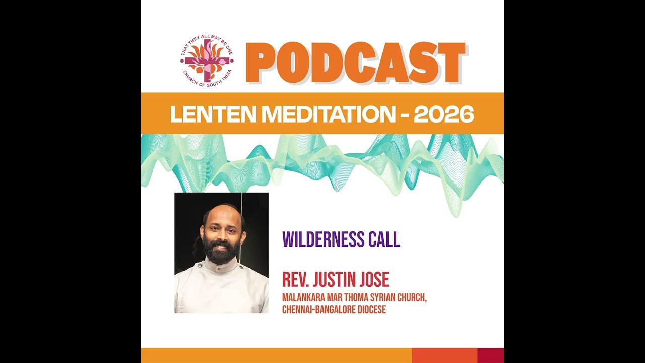 03. Lenten Meditation | Rev. Justin Jose | Wilderness Call