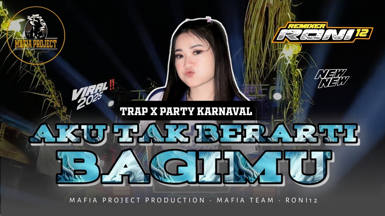 DJ AKU TAK BERARTI BAGIMU STYLE TRAP X PARTY VIRAL ‼️2025  ||  MAFIA PROJECT PRODUCTION
