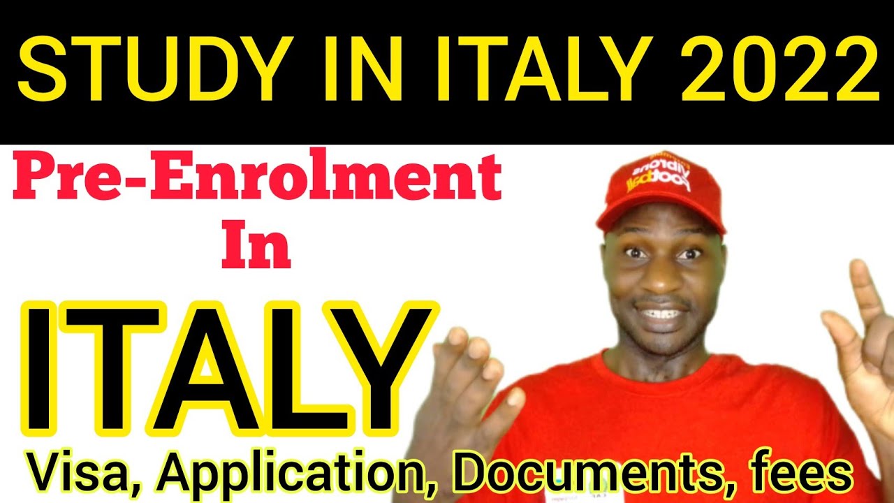 STUDY IN ITALY 2022|PRE-ENROLMENT IN ITALY|HOW TO APPLY, FEES, VISA