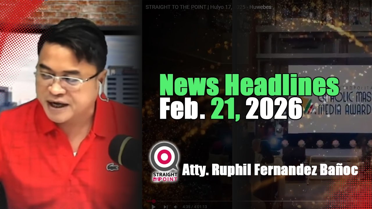 News Headlines | Pebrero 21, 2026 - Sabado | With Radyoman Atty. Ruphil Fernandez Bano