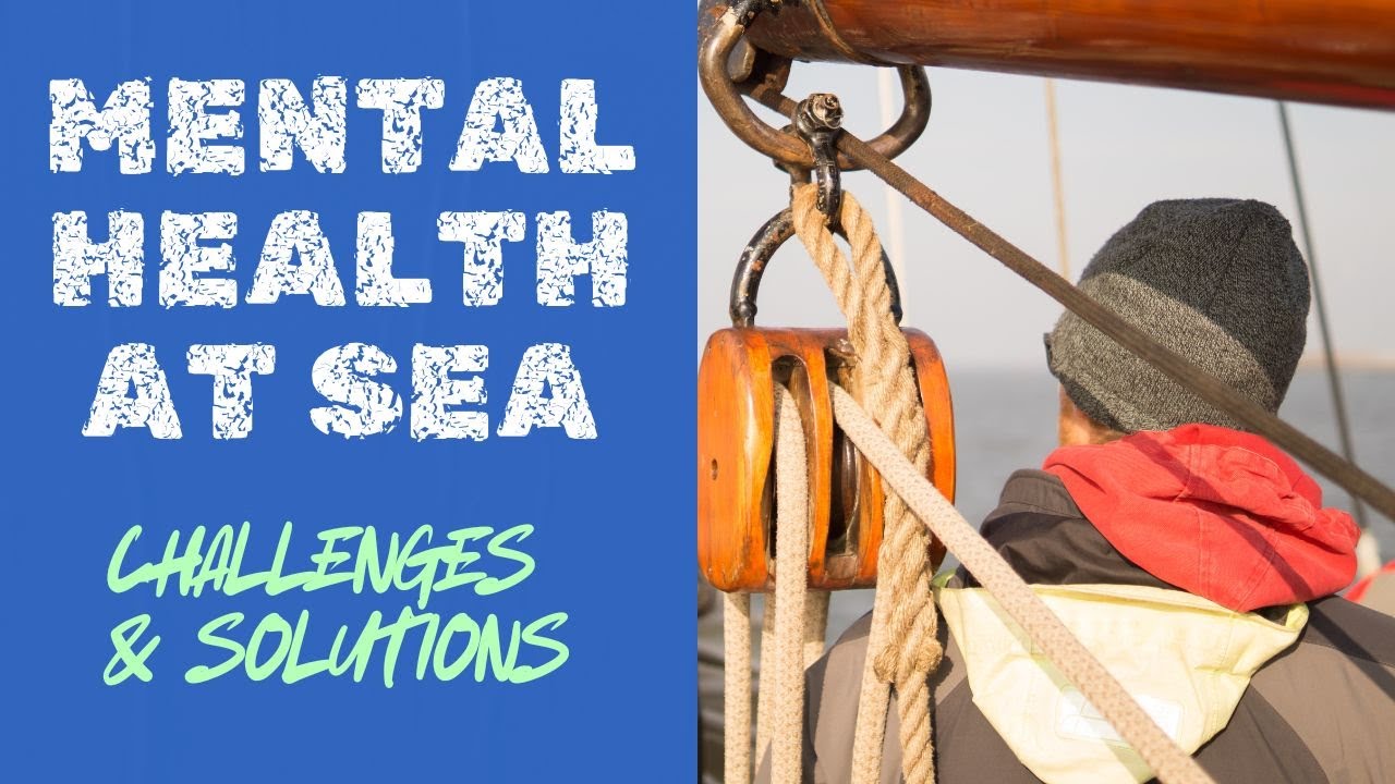 Mental Health at Sea: Challenges & Solutions
