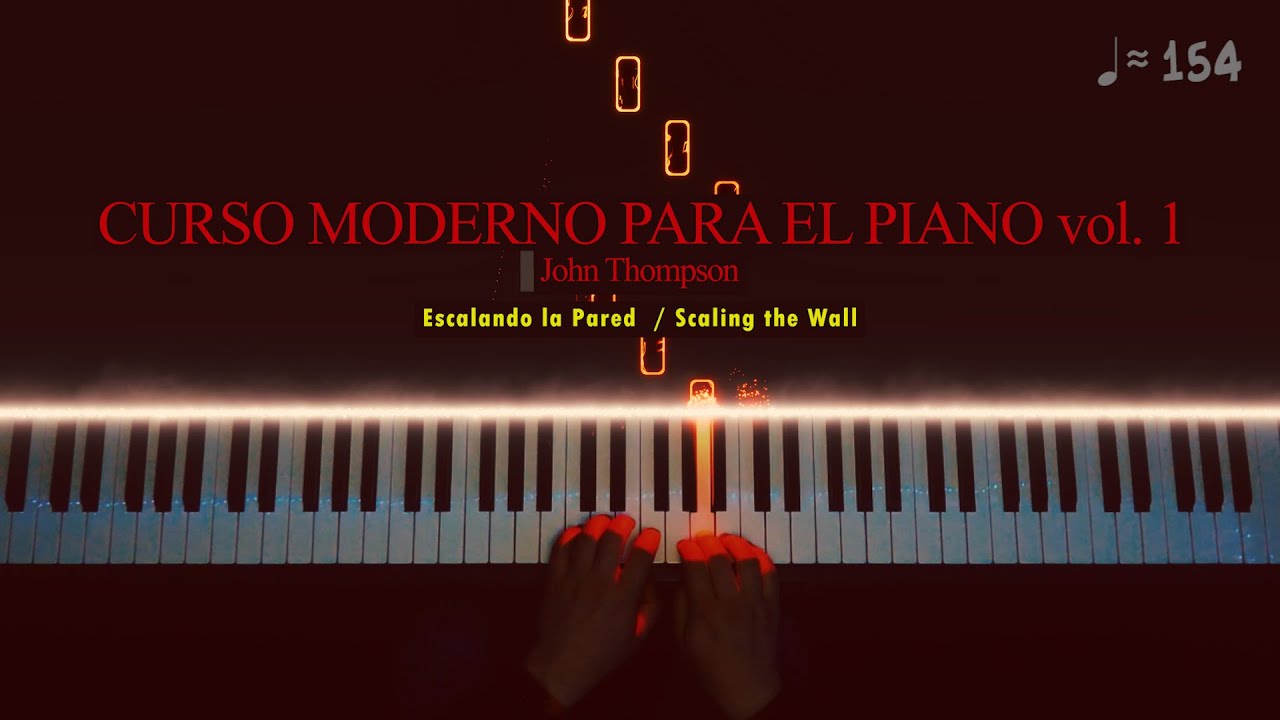 Thompson Piano Vol.1: Escalando la Pared / Scaling the Wall