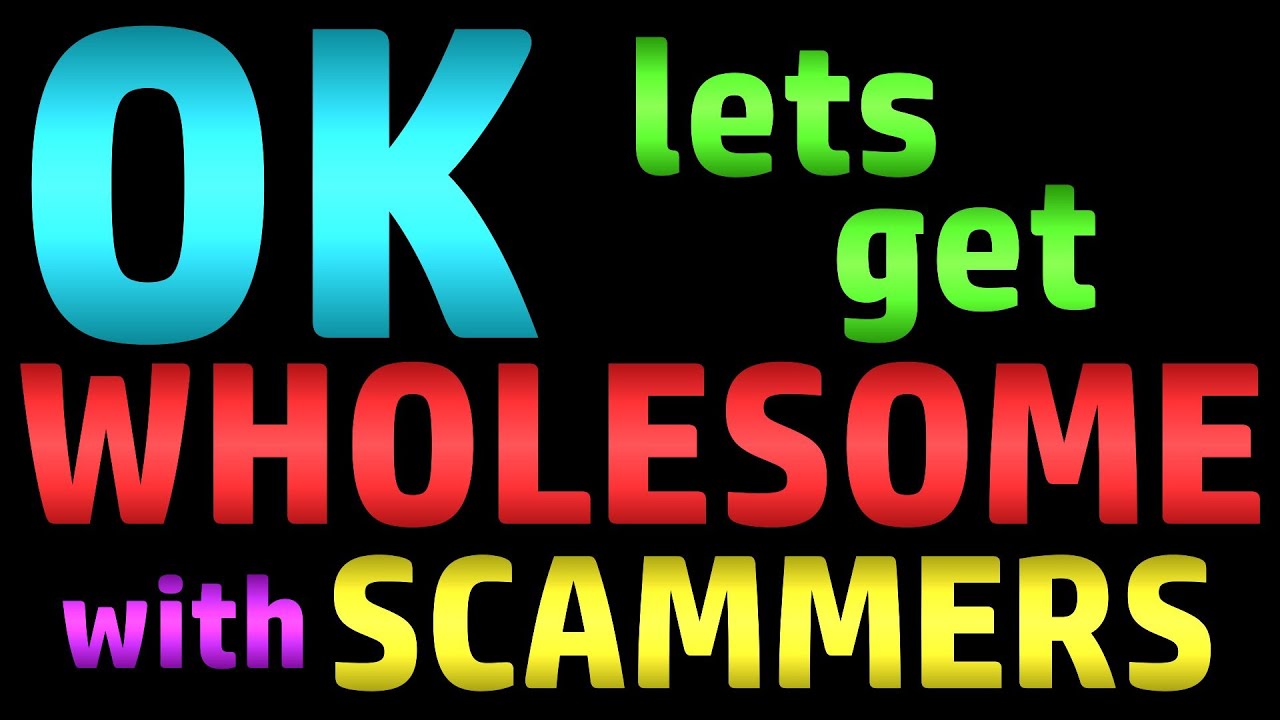 Let's Get Wholesome With Scammers (Scambaiting) - + FAQ: Why Don't I Read Scam Emails In An Accent?