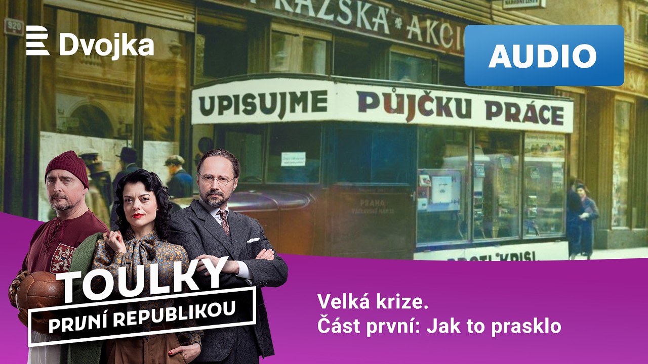 Toulky první republikou: 55. Velká krize. Část první: Jak to prasklo