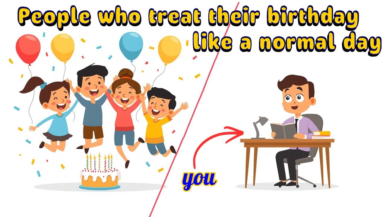 Why Some People Never Celebrate Their Birthday | The Psychology