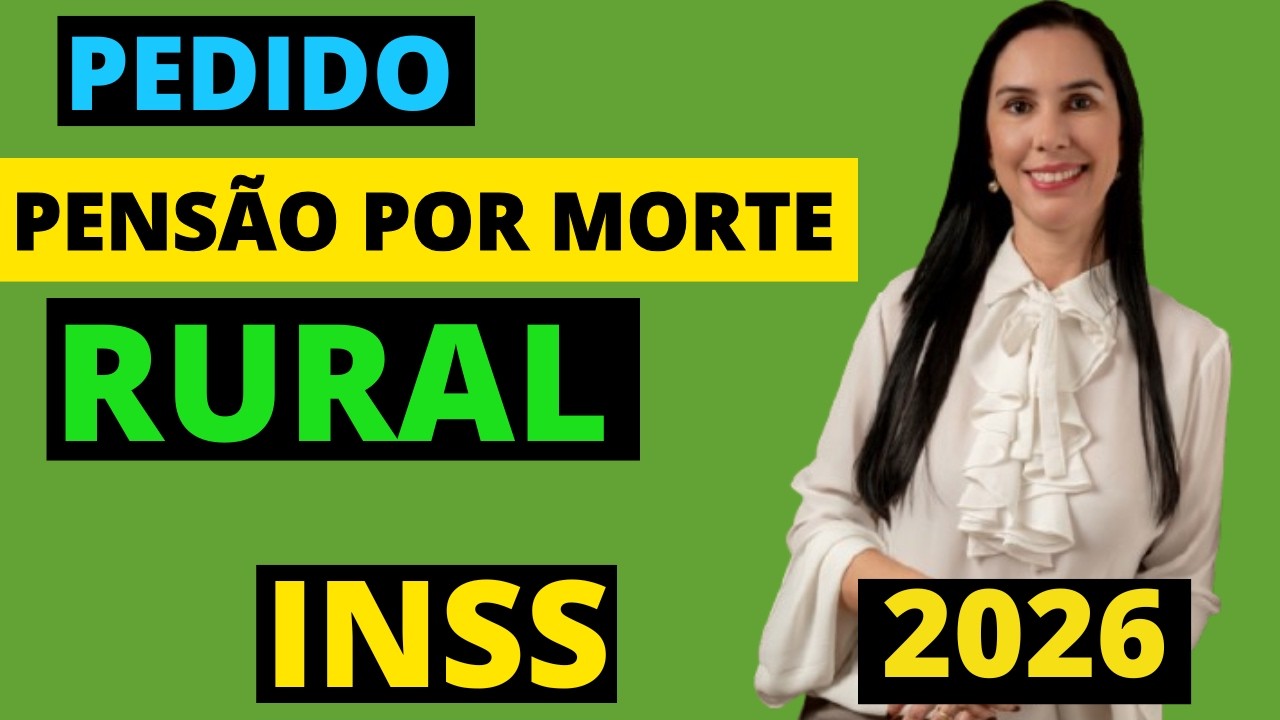 Pedido de pens&atilde;o por morte rural INSS 2026