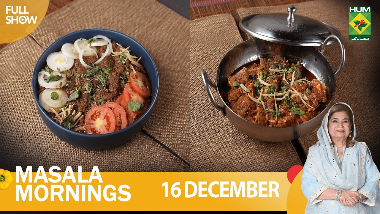 Masala Mornings - 16 Dec 2022 - Recipes: Mutton Karahi & Seekh Kabab Qeema Fry - Shireen Anwar