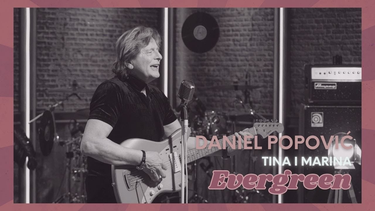 Daniel Popović - Tina i Marina (Evergreen)