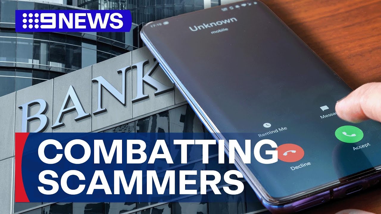 New security system unveiled to combat most lucrative types of banking scams | 9 News Australia