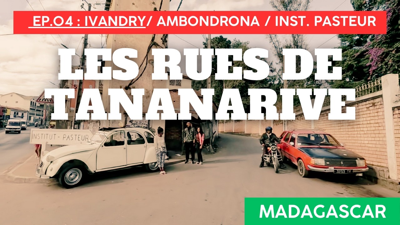 Quartiers d'Antananarivo - E04 - Les rues de Tana &agrave; moto, Madagascar 🇲🇬 Ivandry - Institut Pasteur