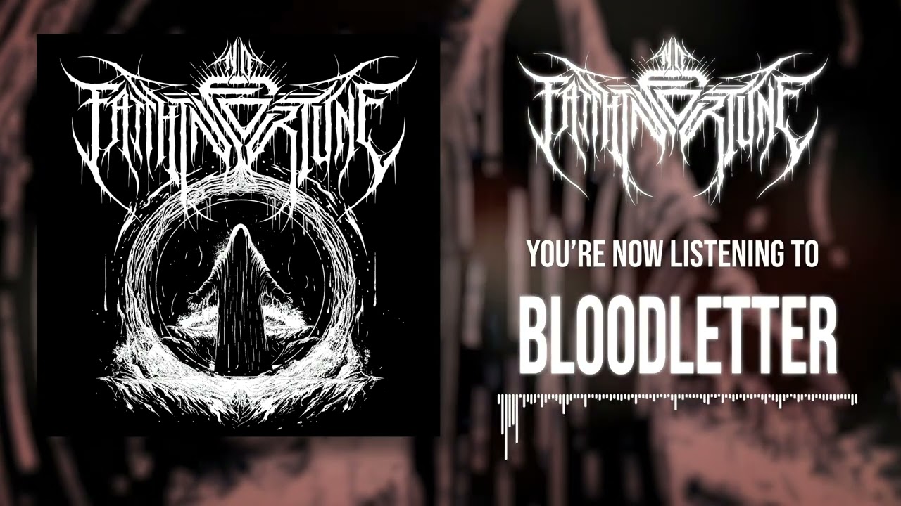 No Faith In Fortune - Bloodletter (Official Visualizer)
