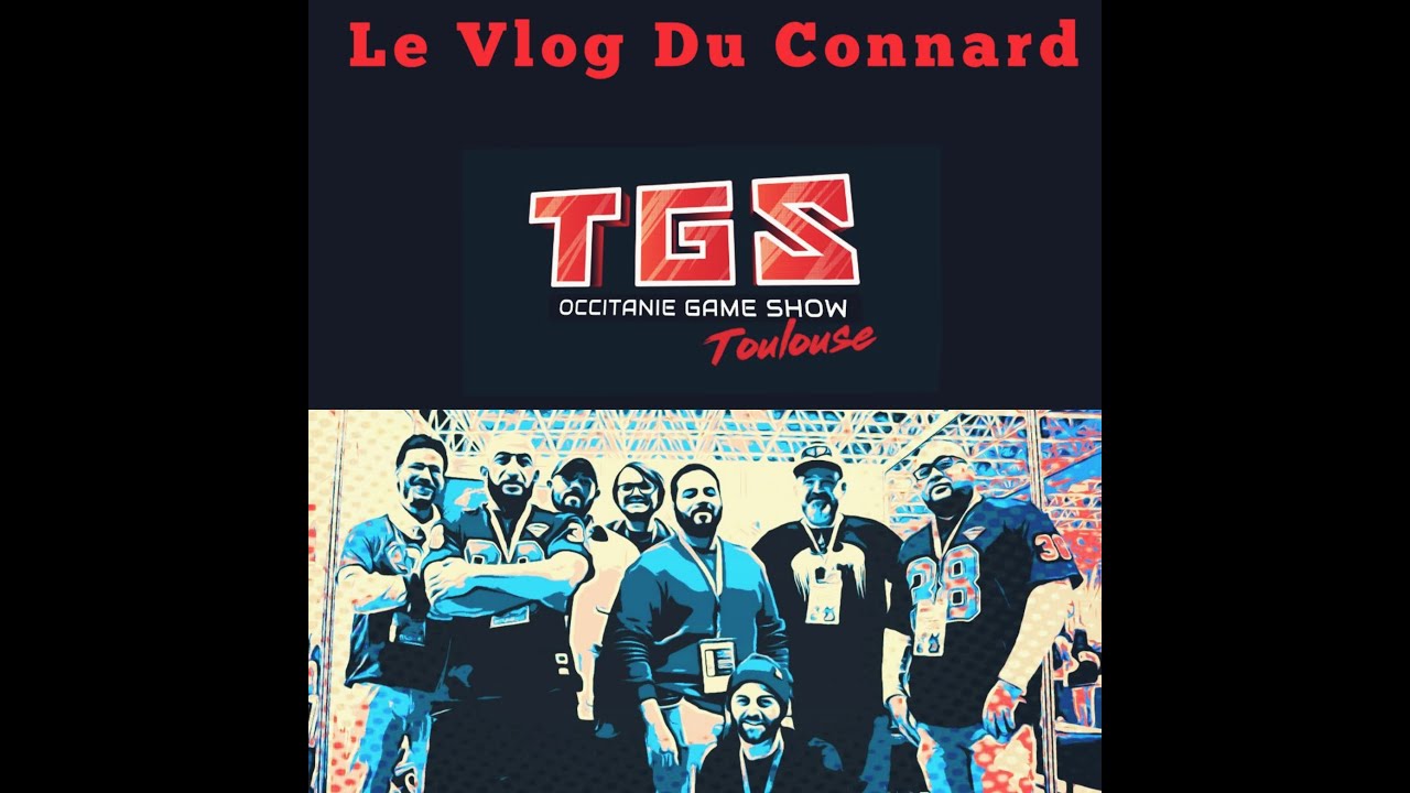 Le Vlog du Connard / Spécial TGS