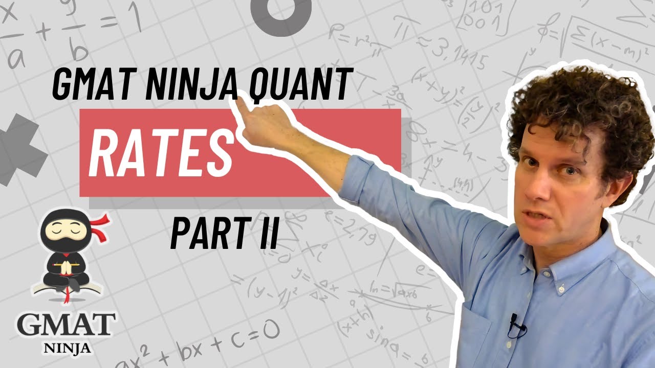 GMAT Ninja Quant Ep 13: Rates II
