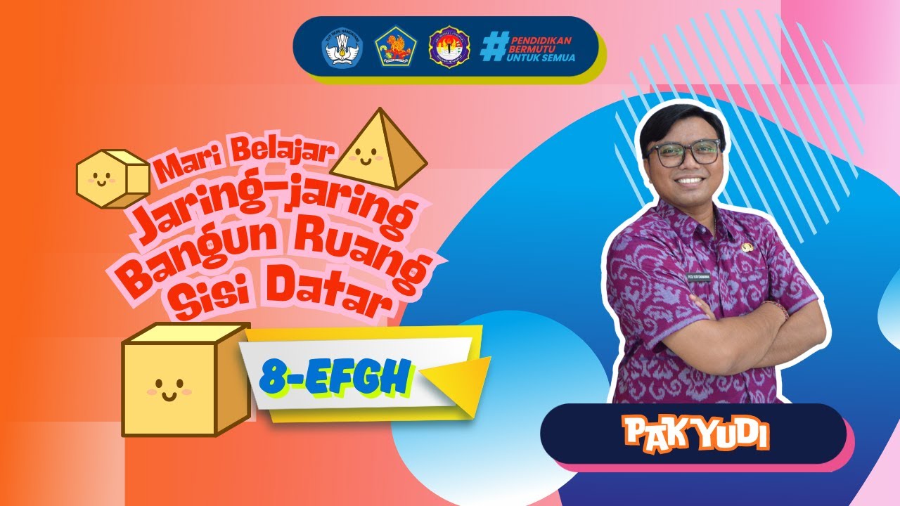Mari Belajar Jaring-jaring Bangun Ruang Sisi Datar